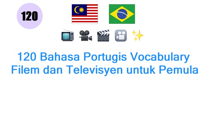 120 Bahasa Portugis Vocabulary: Filem dan Televisyen untuk Pemula
